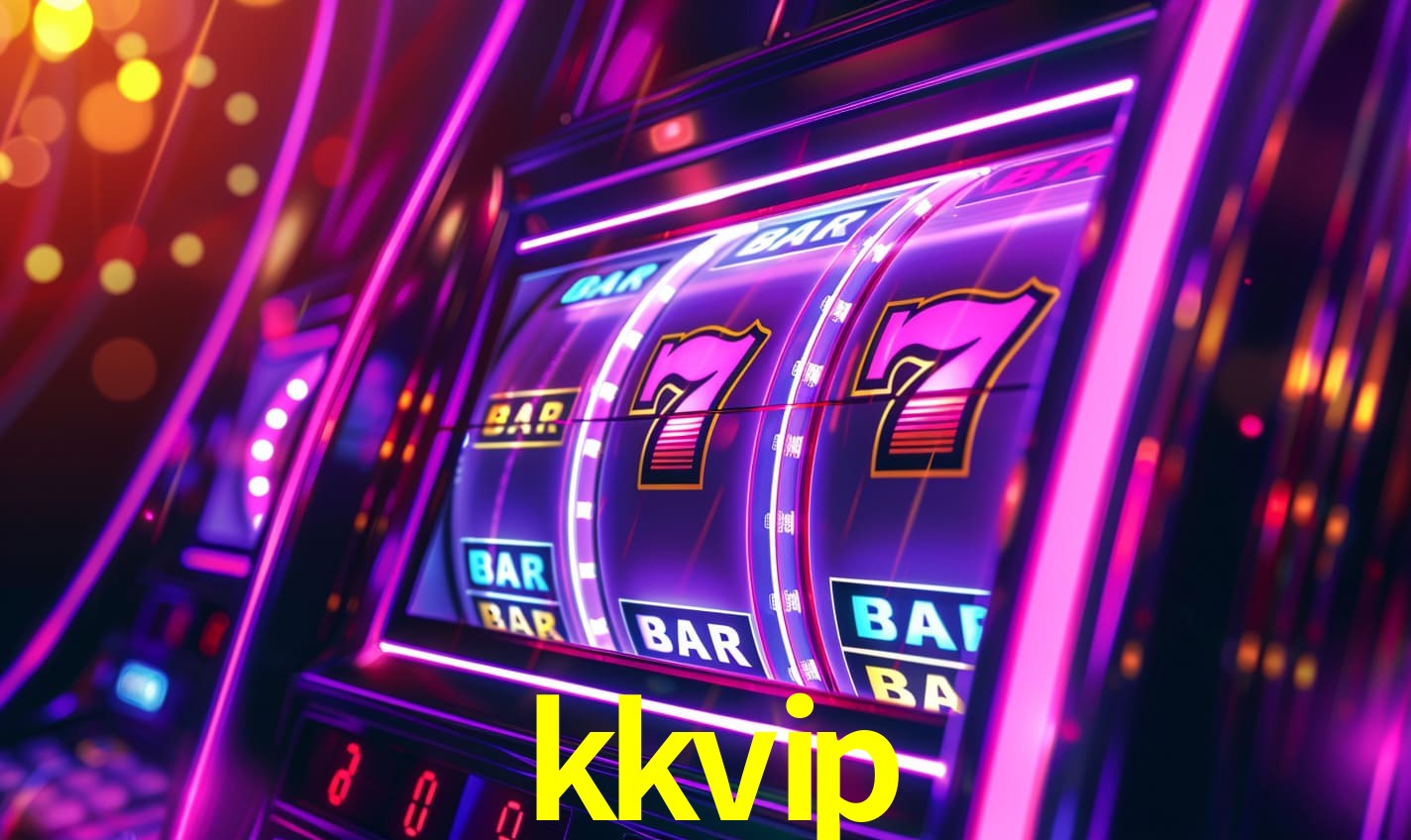 kkvip - Slots Oficiais Brasileiros - kkvip.com